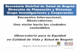 Secretaría Distrital de Salud de Bogotá Grupo ...ambientebogota.gov.co/documents/10157/1609152/Observatorio-SDS.pdf · Secretaría Distrital de Salud de Bogotá Dirección de Planeación