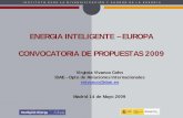 Energía Inteligente Europa. Convocatoria de … · ENERGIA INTELIGENTE – EUROPA CONVOCATORIA DE PROPUESTAS 2009 Virginia Vivanco Cohn IDAE – Dpto de Relaciones Internacionales
