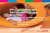Programa de formación de Berlín · y estimular a cada niño según sus necesidades individuales y su nivel de ... primeras experiencias con los números, el espacio y el tiempo,
