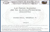 La falsa ilusión de la autosuficiencia docente - UBAbibliotecadigital.econ.uba.ar/download/tpos/1502-0881_VelardezWF.pdf · situaciones" (Gilles Ferry, 1997, p.40) y debe ser considerada