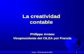 La creatividad contable - CILEA Seminario Aveiro/4 FRANCIA Arraou... · contable Philippe Arraou Vicepresidente del CILEA por Francia . ... BUREAU 64 3UpVHQWDWLRQGHYRVSULQFLSDX[indicateurs
