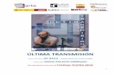ÚLTIMA TRANSMISIÓN - Teatro de la Estaciónteatrodelaestacion.com/web/wp-content/uploads/2015/10/DOSSIER... · coproducción con el Gobierno de Navarra y el Teatro ... Allí hemos