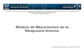 Módulo de Mecanismos de la Respuesta Inmune - … · México, D.F.: Manual Moderno; 2009. 8 VI Contribución del módulo al logro del perfil de egreso El Módulo de Mecanismos de