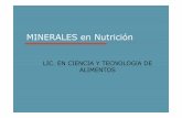 MINERALES en Nutrición - fbioyf.unr.edu.ar · acelga y espinaca (poco biodisponibles), maíz nixtamalizado. Magnesio (Mg) El humano adulto contiene entre 20 y 30 g y representa aprox.