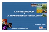 LA BIOTECNOLOGIA Y LA TRANSFERENCIA TECNOLOGICA - Emprendedor XXI en ...€¦ · • mayor flexibilidad en el manejo de los cultivos ... Germoplasma nativo adaptado Introducido con