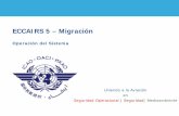 ECCAIRS 5 – Migración · International Civil Aviation Organization . 2 . Objetivos . 1. Conocer ECCAIRS 5, respecto de: • Conceptos básicos • Preparando el uso de ECCAIRS