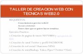 TALLER DE CREACION WEB CON TECNICAS WEB2 · usuarios registrados subir sus archivos ... hay más de 500 grupos de usuarios ... •Herramientas a usar para crear el MASHUP: Twitter,