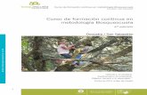 Curso de formación continua en metodología …bosquescuela.com/wp-content/uploads/2014/12/Información_formaci... · De 16:00 a 19:30 Conceptos previos y primeros acercamientos