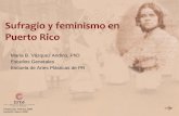 Sufragio y feminismo en Puerto Rico - cita.eap.educita.eap.edu/moodle/pluginfile.php/3611/mod_resource/content/1/... · Imagínate que eres un grabador y te encomiendan hacer un afiche