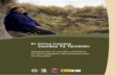 El Clima Cambia, Cambia Tú También - portals.iucn.org · El Clima Cambia, Cambia Tú También. Adaptación al cambio climático en comunidades del Chimborazo en Ecuador Autor del