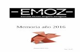 Memoria año 2016 - emoz.esemoz.es/Memoria/Memoria2016EMOZ.pdf · un libro. Una antológica de Eric Vigier “El plegador loco” nos invitará a ver una muestra de un origami muy
