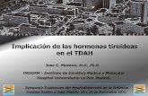 Implicación de las hormonas tiroideas en el TDAH · Genes diana de T3 en cerebro Hormonas tiroideas y embarazo: Hipotiroxinemia materna Deficiencia de yodo ... T3 en cerebelo Cambios