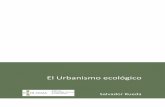 El Urbanismo ecológico - Estudis locals · El Contexto El primer conjunto de restricciones del urbanismo ecológico viene determinado por el contexto, hasta el punto que, a veces,