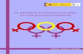 El deporte femenino español en los Juegos Olímpicos deporte femenino en...Prólogo En estas páginas se realiza un análisis de la evolución de la presencia del deporte femenino