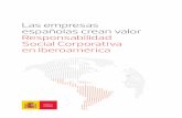 Las empresas españolas crean valor Responsabilidad … · 7 La Responsabilidad Social Corporativa supone un compromiso con el desarrollo, para incrementar al máximo los impactos