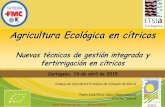 Agricultura Ecológica en cítricos - catedrafmc.upct.escatedrafmc.upct.es/images/actividades/IIjornada/ComunicacionDon... · Fertilización y actividad biológica del suelo deben