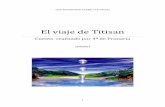 El viaje de Titisan - EL TABLÓN DE CLASE | Una ... · El viaje de Titisan Cuento realizado por 4º de Primaria 21/04/2013 . 2 ORDEN DE COLABORACIÓN Página Autor/a Página Autor/a