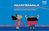 GUATEMALA - white.lim.ilo.orgwhite.lim.ilo.org/ipec/documentos/guatemala_final_2017.pdf · regiones y pueblos de Guatemala en el trabajo de campo. Con los resultados, ... de su cultura
