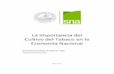 La Importancia del - sna.cl · 1 La Importancia del Cultivo del Tabaco en la Economía Nacional Resumen Ejecutivo El objetivo de este estudio es dimencionar la relevancia que tiene