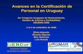 Avances en la Certificación de Personal en Uruguay · (CWI) y SeniorCertifiedWeldInspector (SCWI) ... • Aptitud física (examen de vista, etc) • Actitudes y características