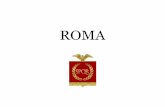 ROMA - historiaseneltiempo.files.wordpress.com · ROMA Marco geográfico Fundación de Roma (753-509 a.c.) La República (509-27 a.c) Imperio (27 a.c. -476 d.c) Cultura y arte Hispania