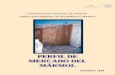 PERFIL DE MERCADO DEL MÁRMOL - …economia.gob.mx/files/comunidad_negocios/industria_comercio/inform... · i COORDINACIÓN GENERAL DE MINERÍA DIRECCIÓN GENERAL DE DESARROLLO MINERO