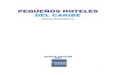 PEQUEÑOS HOTELES DEL CARIBE - Official Site€¦ · Bienvenido al mundo de las operaciones de los pequeños hoteles y gracias por su interés en el Manual de Referencia para Pequeños