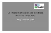 La implementación de políticas públicas en el Perúfiles.uladech.edu.pe/RedDocente/0513000011/2012-2/la-implementac... · Objetivo y estrategias iniciales de ... •Áreas con