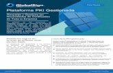 Plataforma PKI Gestionada - downloads.globalsign.comdownloads.globalsign.com/.../attachment/2674/f-0573/1/-/-/-/-/PKI.pdf · contar con una PKI interna. ... través de una sólida