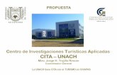 Presentación del CITA-UNACH - Fomento Económico de ... · •Desarrollo de productos turísticos integrados; ... (Notables nacionales y extranjeros) Centro Universitario de Investigación