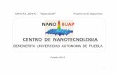 Alfred F.K. Zehe K.: “Nano‐BUAP” Proyecto en 84 ...cmas.siu.buap.mx/portal_pprd/work/sites/rnetm/templates/1/1/Nano... · El Gato de Schrödinger ... •Max Planckh radiación