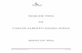 Carlos Alberto Sierra Serna Página 1 · HOJA DE VIDA DE CARLOS ALBERTO SIERRA SERNA SINOPSIS ... a la Justicia” por el canal CNC. Co-Conductor de los programas radiales