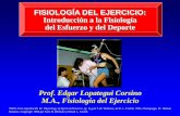 FISIOLOGÍA DEL EJERCICIO Introducción a la …saludmed.com/fisiologiaejercicio/presentaciones/introfisiolejer... · Aplicación de los principios de la fisiología del ejercicio