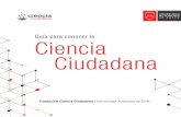 Guía para conocer la Ciencia Ciudadanainvestigacion.uautonoma.cl/wp-content/uploads/dlm_uploads/2018/01/... · Volver al índice 8 ¿Qué es la Ciencia Ciudadana? Este enfoque participativo