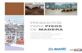 DE MADERA - mapei.com · necesidades para acabar pisos de madera – la preparación de la superficie, selladores, acabados, pulidores y limpiadores. Utilice estas tablas como una