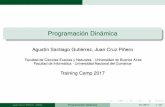 Programación Dinámica - trainingcamp.org.artrainingcamp.org.ar/anteriores/2017/clases/02-dp-principiante.pdfProgramación Dinámica Agustín Santiago Gutiérrez, Juan Cruz Piñero