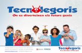 Benvinguts a TECNOLEGORIStecnolegoris.com/Media/tecnolegoris/dayvo/Dossier-informacio.pdf · Llengues Estrangeres), els nens i nenes, mentre fan la clase de Robòtica, ... Iniciació