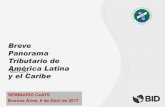 Breve Panorama Tributario de América Latina BID/CIAT y … · Informalidad laboral y costos teóricos de ... América Latina y el Caribe 29 Novedades ... Presión Fiscal Equivalente