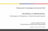Planeación Estratégica Sectorial 2012 DESARROLLO …intranet.procolombia.co/sites/default/files/2VDE Presentación... · ... 26 de marzo de 2012 1 . ... Contratos de Estabilidad