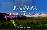 El Discurso Maestro de Jesucristo (1956)guiasmayores.weebly.com/.../el_discurso_maestro_de_jesucristo.pdf · Prefacio El Sermón del Monte es una bendición del cielo para el mundo,