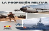 Fuerzas Armadas Españolasreclutamiento.defensa.gob.es/upload/la-profesion-militar-2017.pdf · El Ejército de Tierra, la Armada y el Ejército del Aire conforman la estructura orgánica.