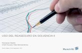 USO DEL REASEGURO EN SOLVENCIA II - ama.org.mx€¦ · I. México: El reaseguro en Solvencia II II. Solvencia II en Europa III. El reaseguro - herramienta para la gestión eficiente