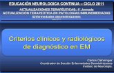 Criterios clínicos y radiológicos de diagnóstico en EMneurologiauruguay.org/home/images/esclerosismultipleagosto2011.pdf · En el pasado el diagnóstico era exclusivamente clínico