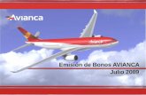 Emisión de Bonos AVIANCA Julio 2009 · Estrictamente Privado & Confidencial 3 Razones para Invertir en AVIANCA AVIANCA es la aerolínea comercial más antigua de América y la segunda