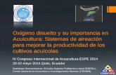 Presentación de PowerPoint - acuacultura.espe.edu.ec · Acuicultura: Sistemas de aireación para mejorar la productividad de los cultivos acuícolas IV Congreso Internacional de