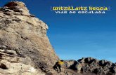 UNTZILLATZ HEGOA - Alpino Tabira · A partir de entonces y descubriendo el potencial de la zona para la escalada de grado medio-bajo, se equipan sectores como el propio Elosu, Labarganeta,