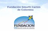 Fundación Smurfit Cartón de Colombiafundacionsmurfitcartondecolombia.org/pdf/fundacion-smurfit-carton... · igualdad de libertades y de oportunidades. Ser líder en Responsabilidad