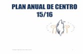 Colegio Aljarafe, PAC 2015-2016colegioaljarafe.es/wp-content/uploads/2016/08/Plan-Anual-de-Centro... · PLAN DE ACTUACIÓN Y REUNIONES DE ÓRGANOS COLEGIADOS, ... SEGUIMIENTO Y EVALUACIÓN