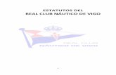 ESTATUTOS DEL REAL CLUB NÁUTICO DE VIGO - …rcnauticovigo.com/doc/estatutos_rcn_vigo.pdf · 2 ESTATUTOS DEL REAL CLUB NÁUTICO DE VIGO CAPITULO 1 DISPOSICIONES GENERALES Artículo