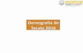 Demografía de Tecate 2016 - COPLADE Baja California … · La edad mediana de la población es de 27 años Tres cuartas partes de la población de Tecate se concentra entre los 0